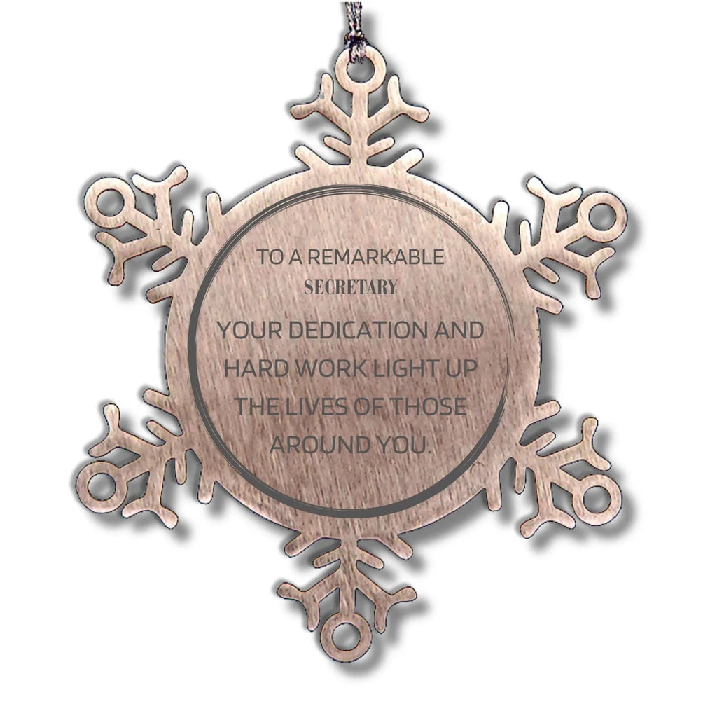 Remarkable Secretary Gifts, Your dedication and hard work, Inspirational Birthday Christmas Unique Snowflake Ornament For Secretary, Coworkers, Men, Women, Friends