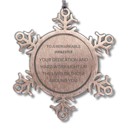 Remarkable Zookeeper Gifts, Your dedication and hard work, Inspirational Birthday Christmas Unique Snowflake Ornament For Zookeeper, Coworkers, Men, Women, Friends
