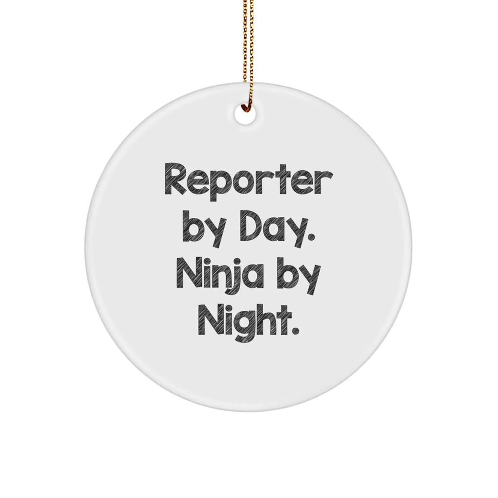 Reporter By Day. Ninja By Night. Gifts from Friends for Reporters, Circle Ornament, Christmas Unique Gifts