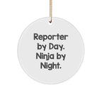 Reporter By Day. Ninja By Night. Gifts from Friends for Reporters, Circle Ornament, Christmas Unique Gifts