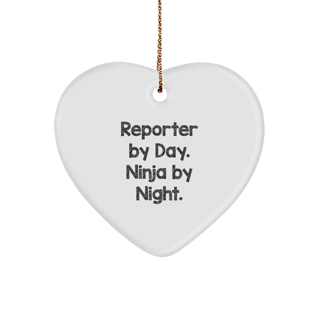 Reporter Gifts by Day, Heart Ornament Ninja by Night, Funny Christmas Unique Gifts from Men to Reporter Friends