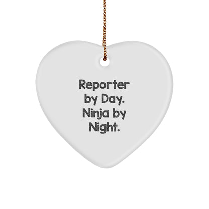 Reporter Gifts by Day, Heart Ornament Ninja by Night, Funny Christmas Unique Gifts from Men to Reporter Friends