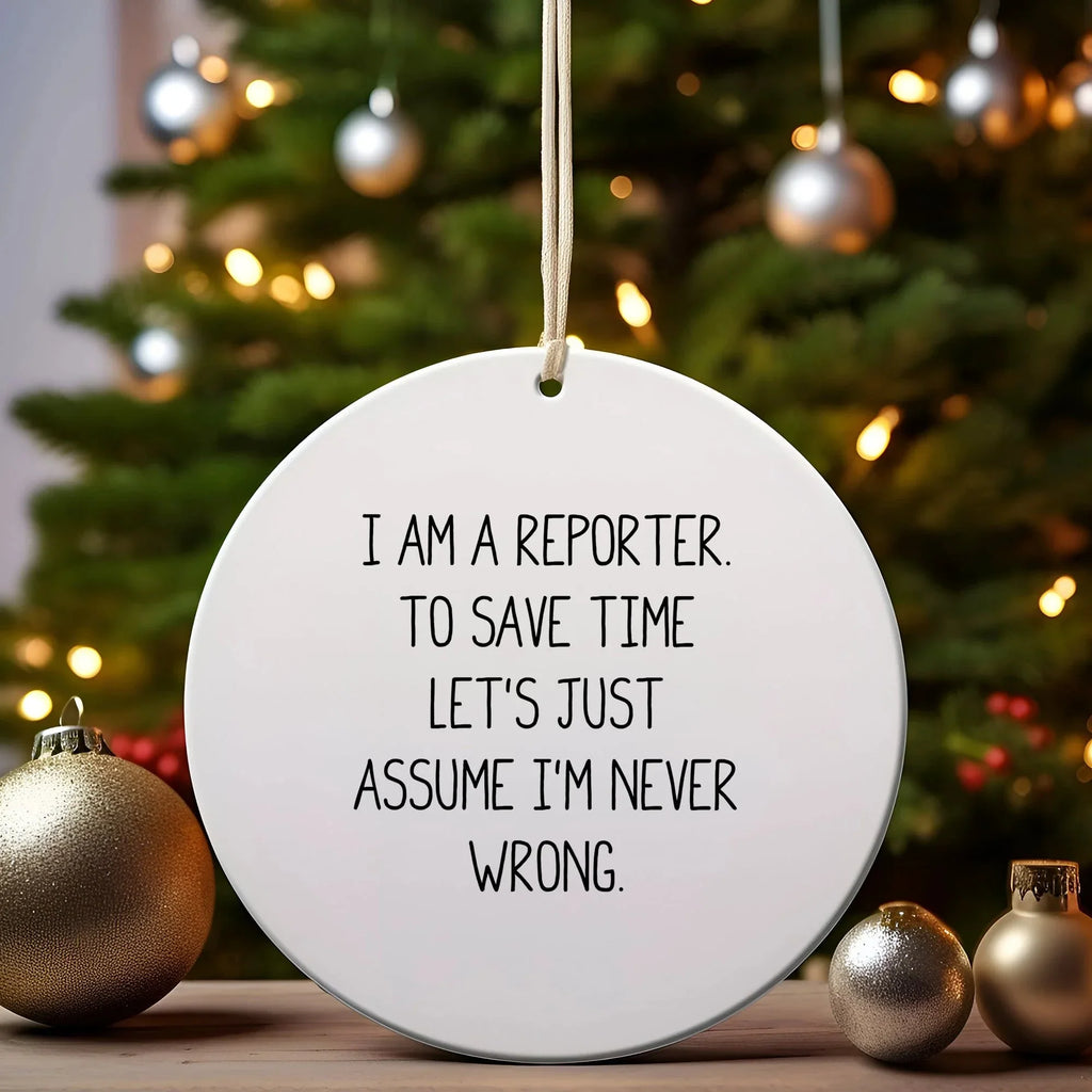 Reporter Humor Circle Ornament Gifts from Friends for Reporter's Christmas Unique