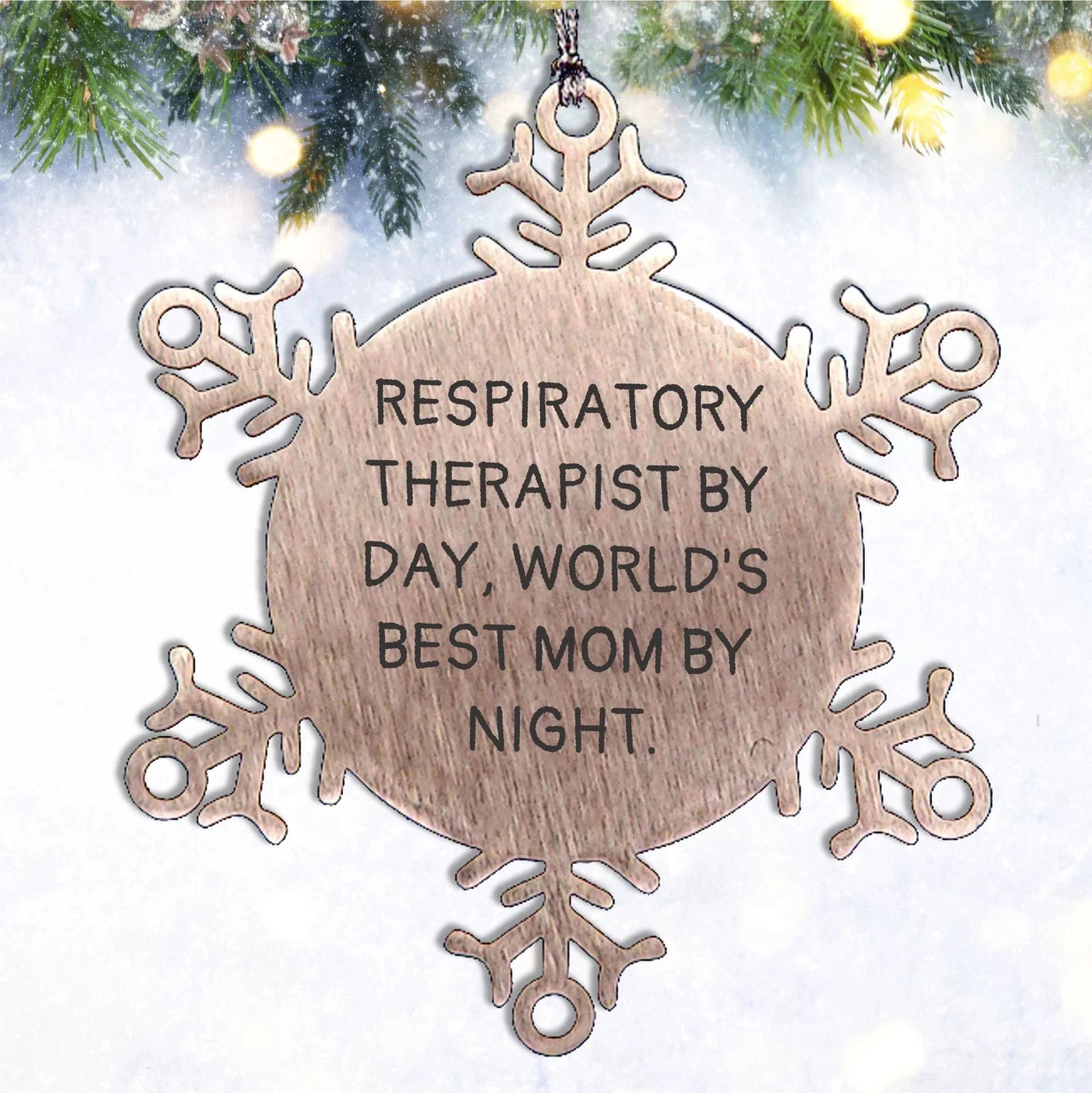 Respiratory Therapist Gifts by Day, Snowflake Ornament by Night, Funny Quotes, Handcrafted Stainless Steel, Christmas Unique Gifts for Respiratory Therapist Friends and Family