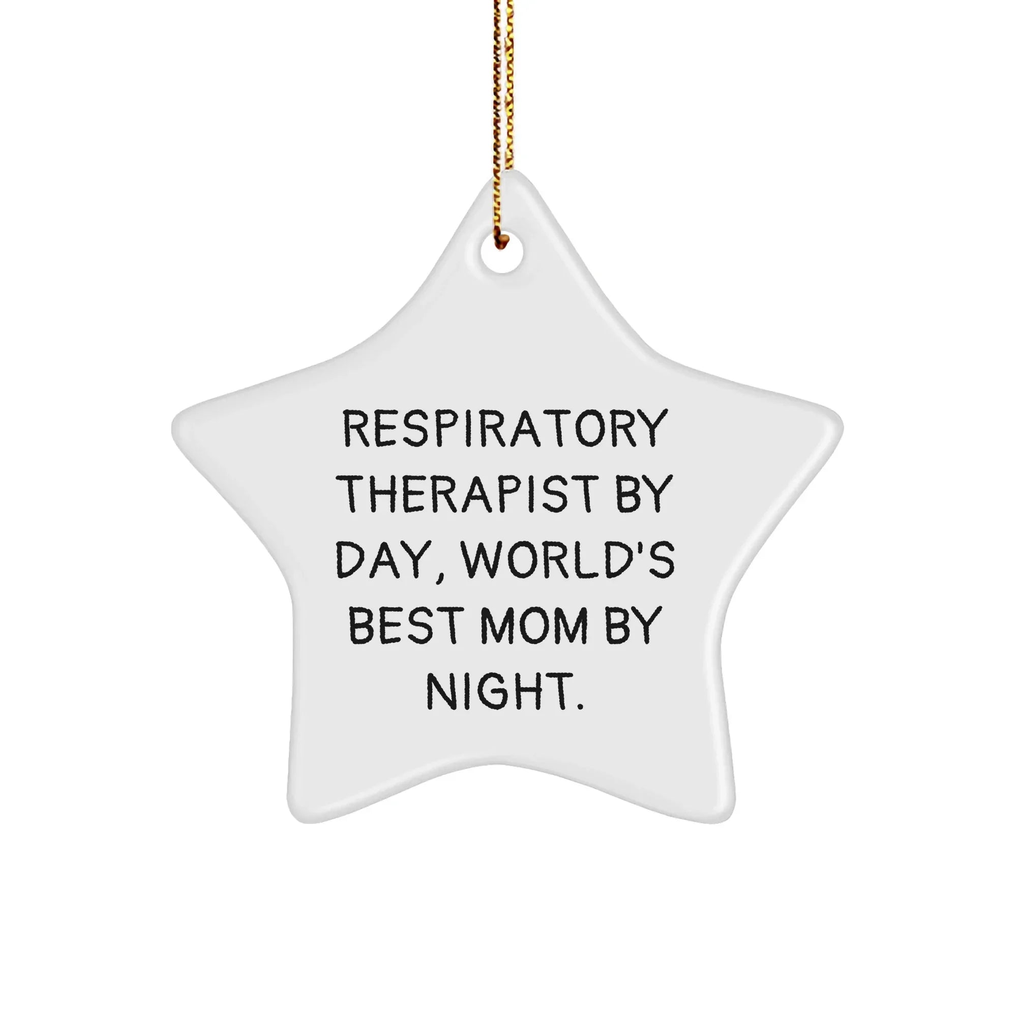 Respiratory Therapist Gifts by Day, World's Best Mom Star Ornaments by Night for Christmas, Funny Quote