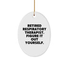 Respiratory Therapist Gifts from Friends - Oval Ornament, Funny Quote, Christmas Unique Presents for Respiratory Therapist, Gifts for Respiratory Therapist