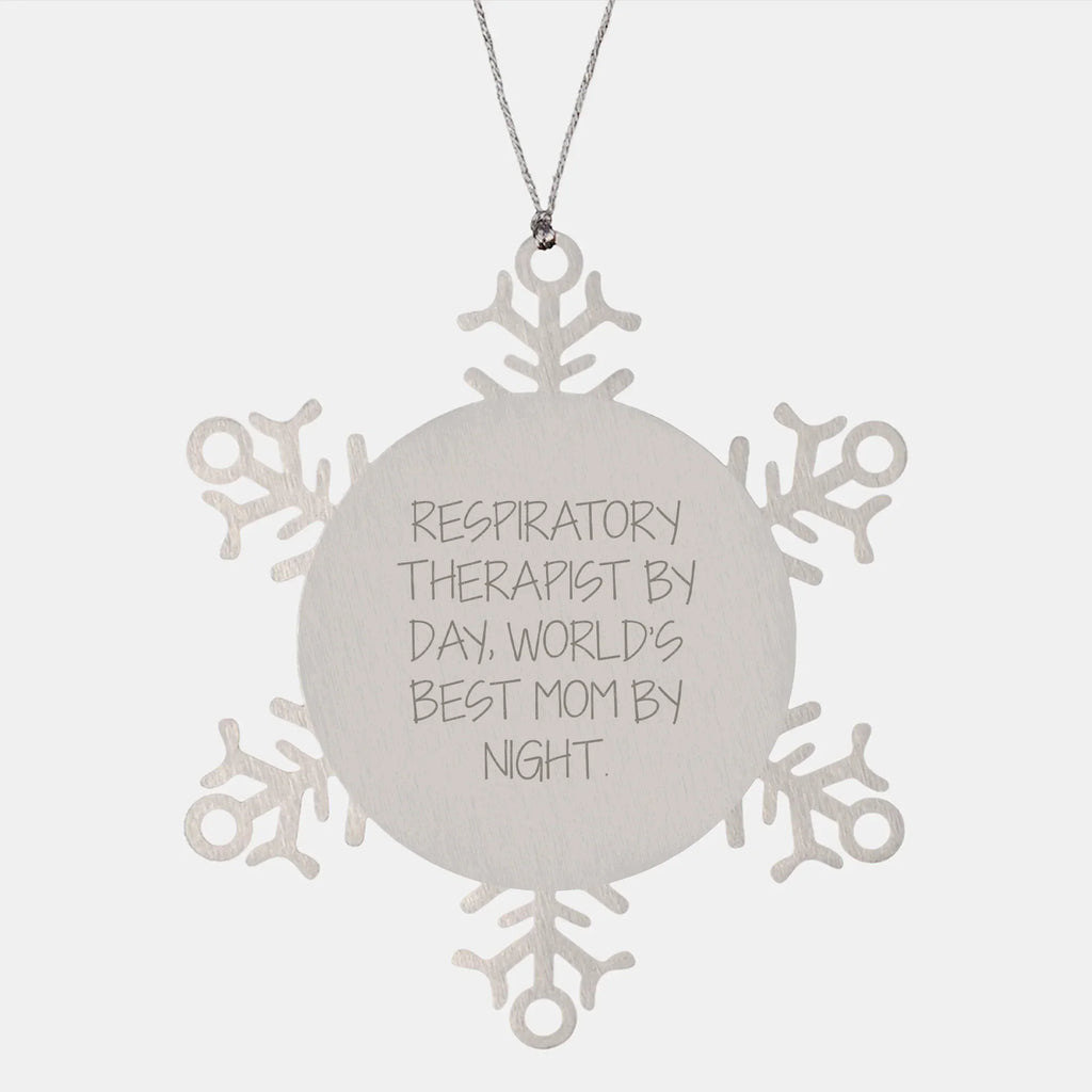 Respiratory Therapist Snowflake Ornament Gifts from Friends - Inspirational Quote for Christmas - 'Respiratory Therapist By Day, World's Best Mom By Night.'
