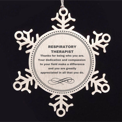 Respiratory Therapist Snowflake Ornament - Thanks for being who you are - Birthday Christmas Jewelry Gifts Coworkers Colleague Boss
