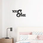You and Me Script Indoor Outdoor Steel Wall Sign