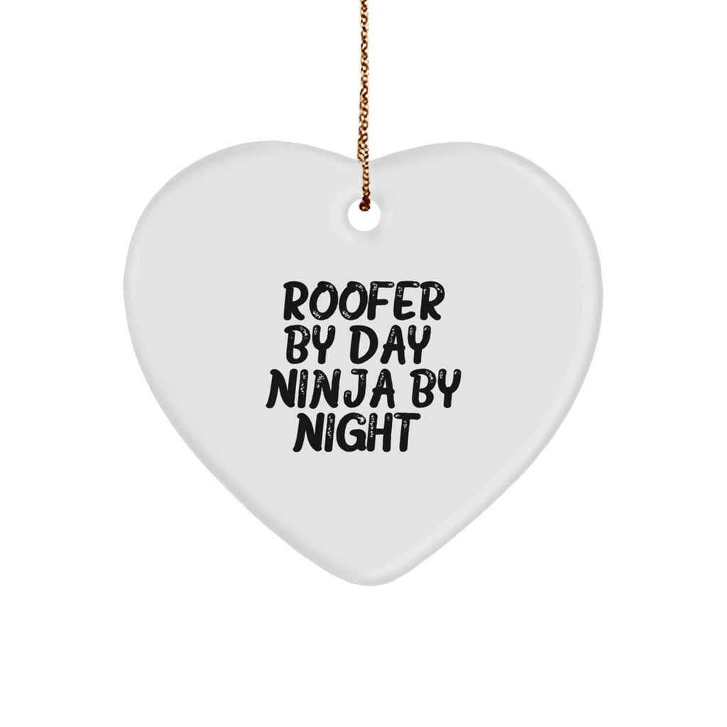 Roofer Gifts by Day, Ninja by Night - Funny Christmas Heart Ornament for Men, Women, Friends, Coworkers, or Family