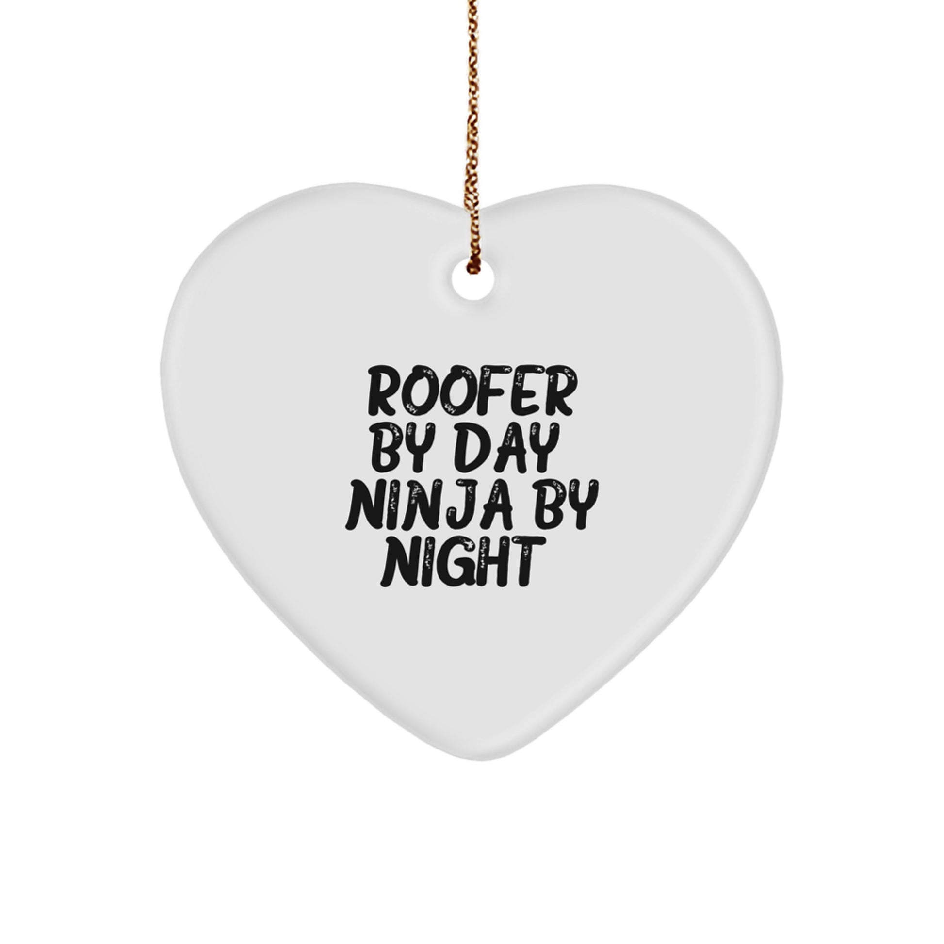 Roofer Gifts by Day, Ninja by Night - Funny Christmas Heart Ornament for Men, Women, Friends, Coworkers, or Family