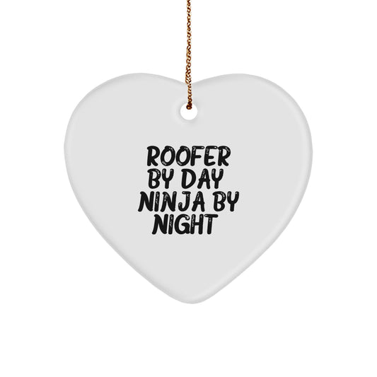 Roofer Gifts by Day, Ninja by Night - Funny Christmas Heart Ornament for Men, Women, Friends, Coworkers, or Family