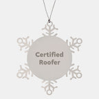 Roofer's Christmas Joy Snowflake Ornament, Gifts from Friends to Men, Certified Roofer's Unique Present, 'Certified Roofer' Quote