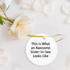 Funny Sister-in-law Circle Ornament, 'This Is What An Awesome Sister-in-law Looks Like', Gifts from Family to Sister-in-law, Christmas Unique Gifts