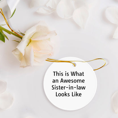 Funny Sister-in-law Circle Ornament, 'This Is What An Awesome Sister-in-law Looks Like', Gifts from Family to Sister-in-law, Christmas Unique Gifts