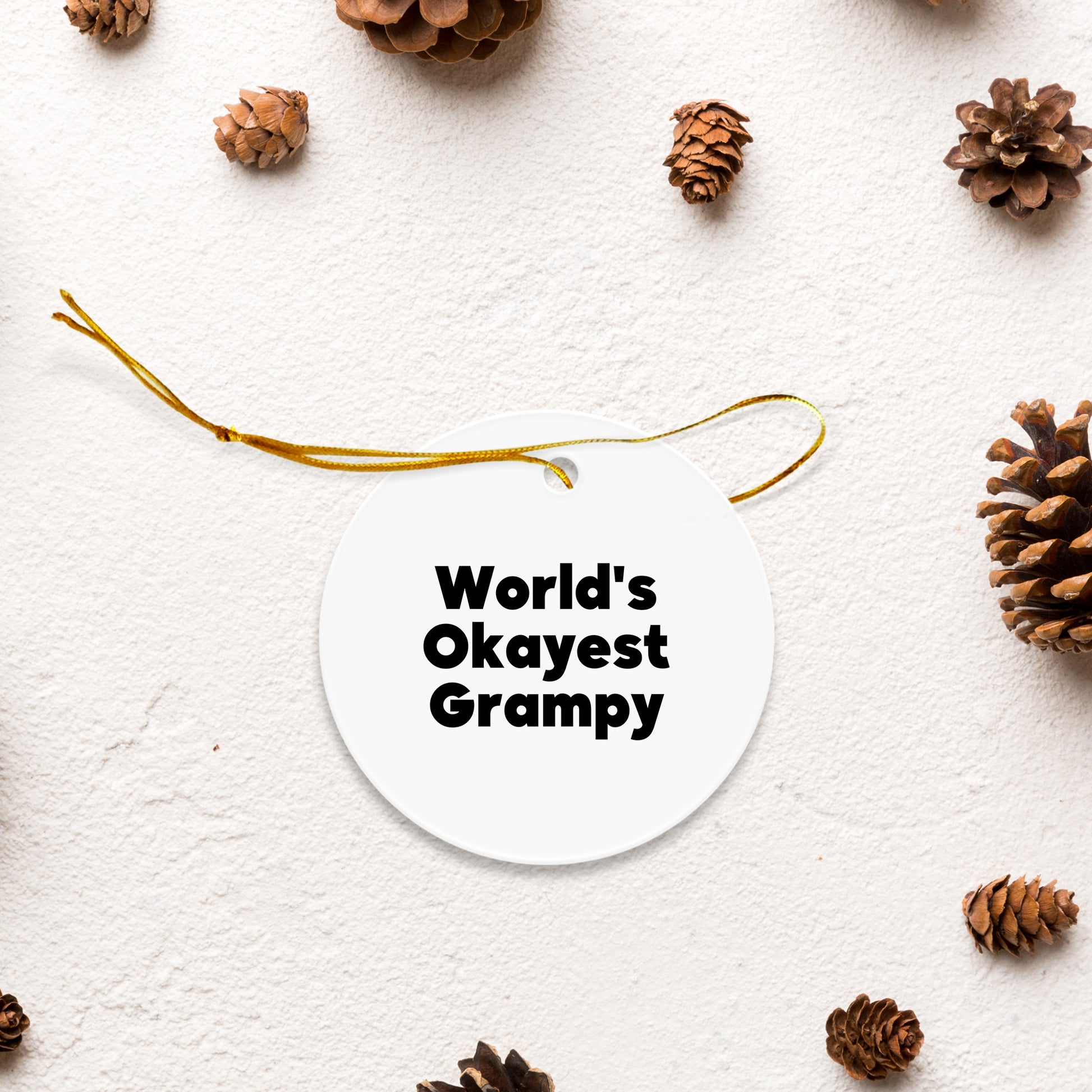 World's Okayest Grampy Circle Ornament, Funny Grampy Gifts for Men from Friends, Unique Christmas Circle Ornament for Grampy's Home, Gifts for Grampy