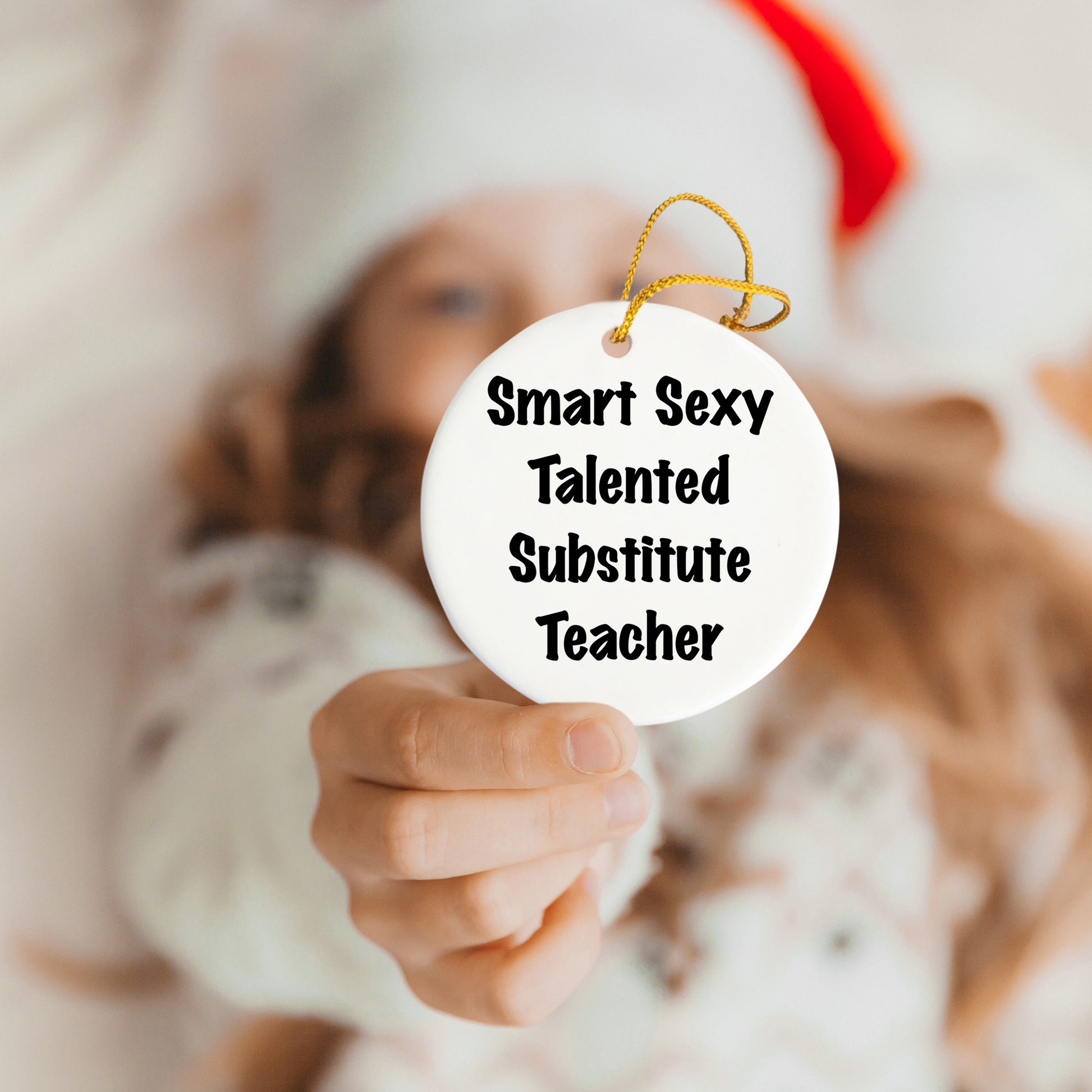 Smart Sexy Talented Substitute Teacher Gifts from Friends for Christmas Circle Ornament, 'Funny' Quote