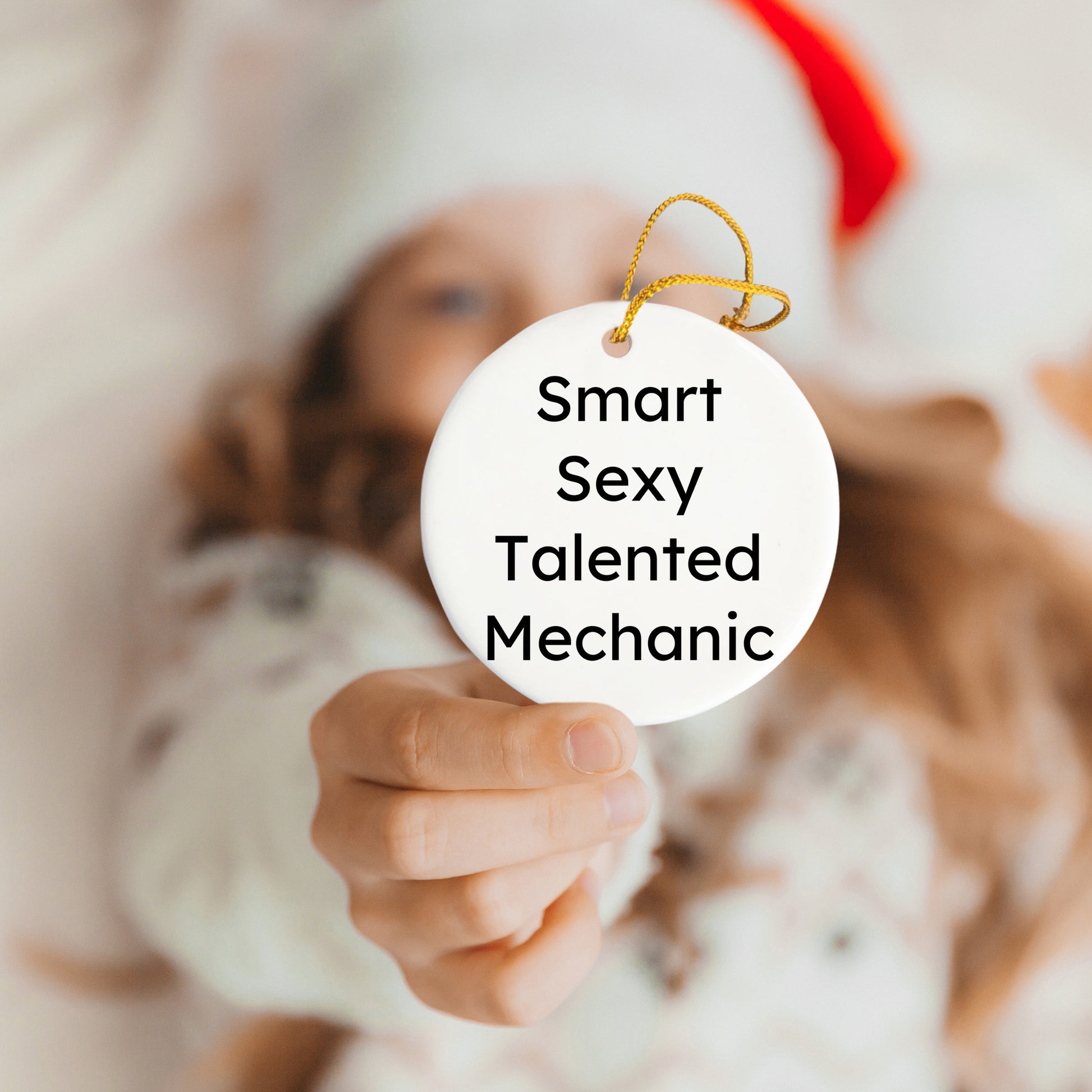 Funny Mechanic Gifts - 'Smart Sexy Talented Mechanic' Christmas Ornaments
