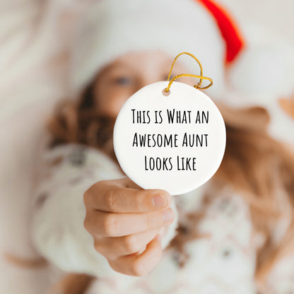 Funny Aunt Circle Ornament - This Is What An Awesome Aunt Looks Like Christmas Gifts