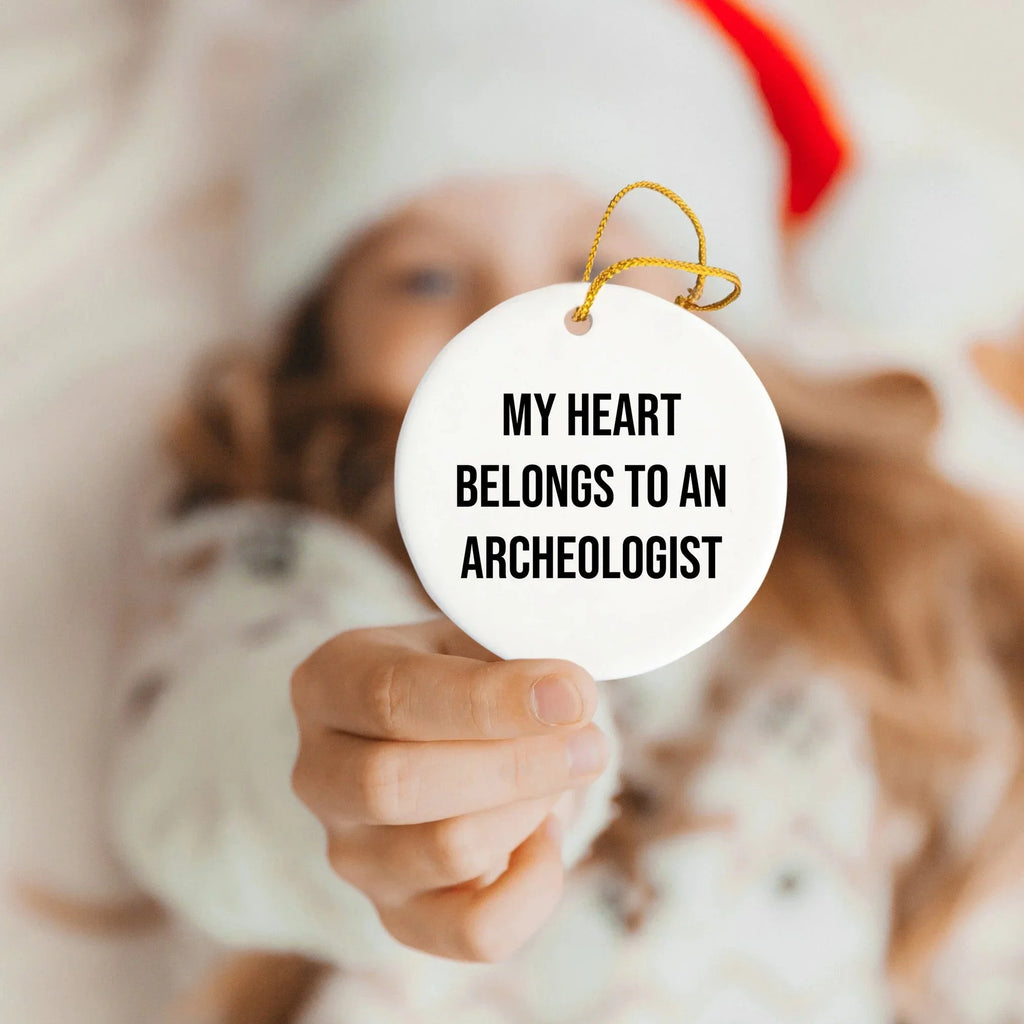 Funny Archaeologist Gifts - My Heart Belongs To An Archeologist Circle Ornament, Gifts from Friends, for Christmas