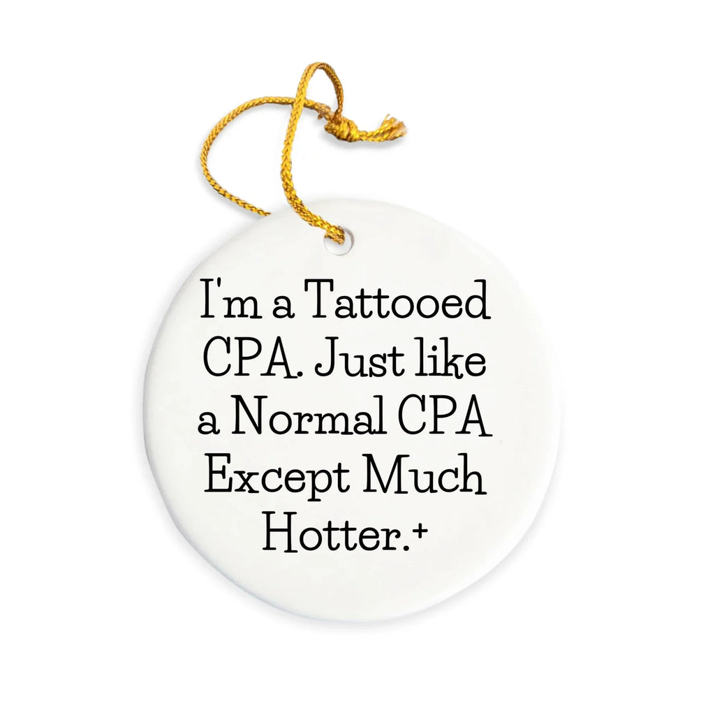 Funny CPA Circle Christmas Tree Ornament for Christmas, I'm A Tattooed CPA... Gifts