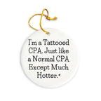 Funny CPA Circle Christmas Tree Ornament for Christmas, I'm A Tattooed CPA... Gifts