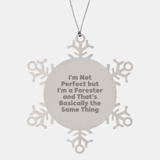 Forester Gifts from Friends - Snowflake Ornament with Funny Quote, Perfect Christmas Unique Gift for Forester Friends and Family - Image 1