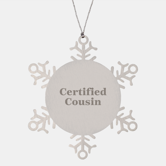Certified Cousin Funny Snowflake Ornament Gifts from Family for Christmas Cousin Cousin Gifts - Image 1