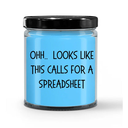Accountant Gifts - OHH - Looks Like This Calls for a Spreadsheet Office Humor Scented Soy Candle - Mallard Moon Gift Shop