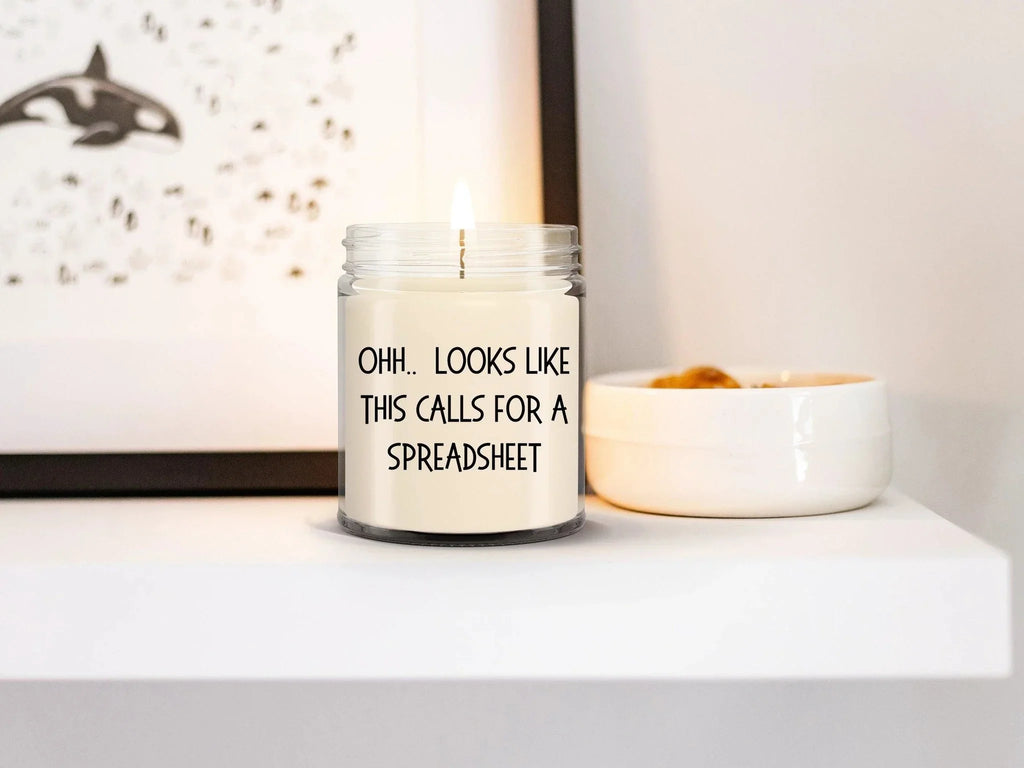 Accountant Gifts - OHH - Looks Like This Calls for a Spreadsheet Office Humor Scented Soy Candle