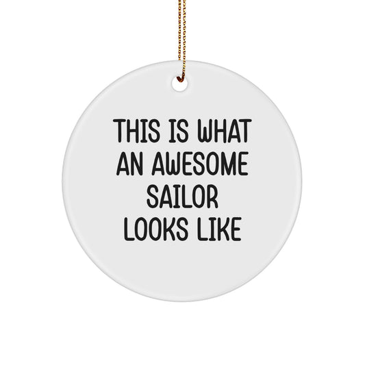 Sailor Gifts for Men, Funny Circle Ornament from 'This Is What An Awesome Sailor Looks Like' for Christmas - Gifts from Men to Sailor Friends