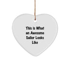 Sailor Gifts from Friends - This Is What An Awesome Sailor Looks Like Heart Ornament, Christmas Unique Gifts for Sailor, Men, or Women