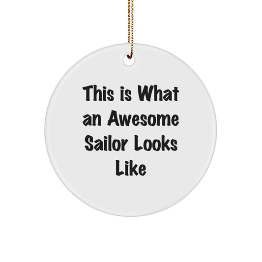 Sailor Gifts from Men - This Is What An Awesome Sailor Looks Like, Circle Ornament for Christmas