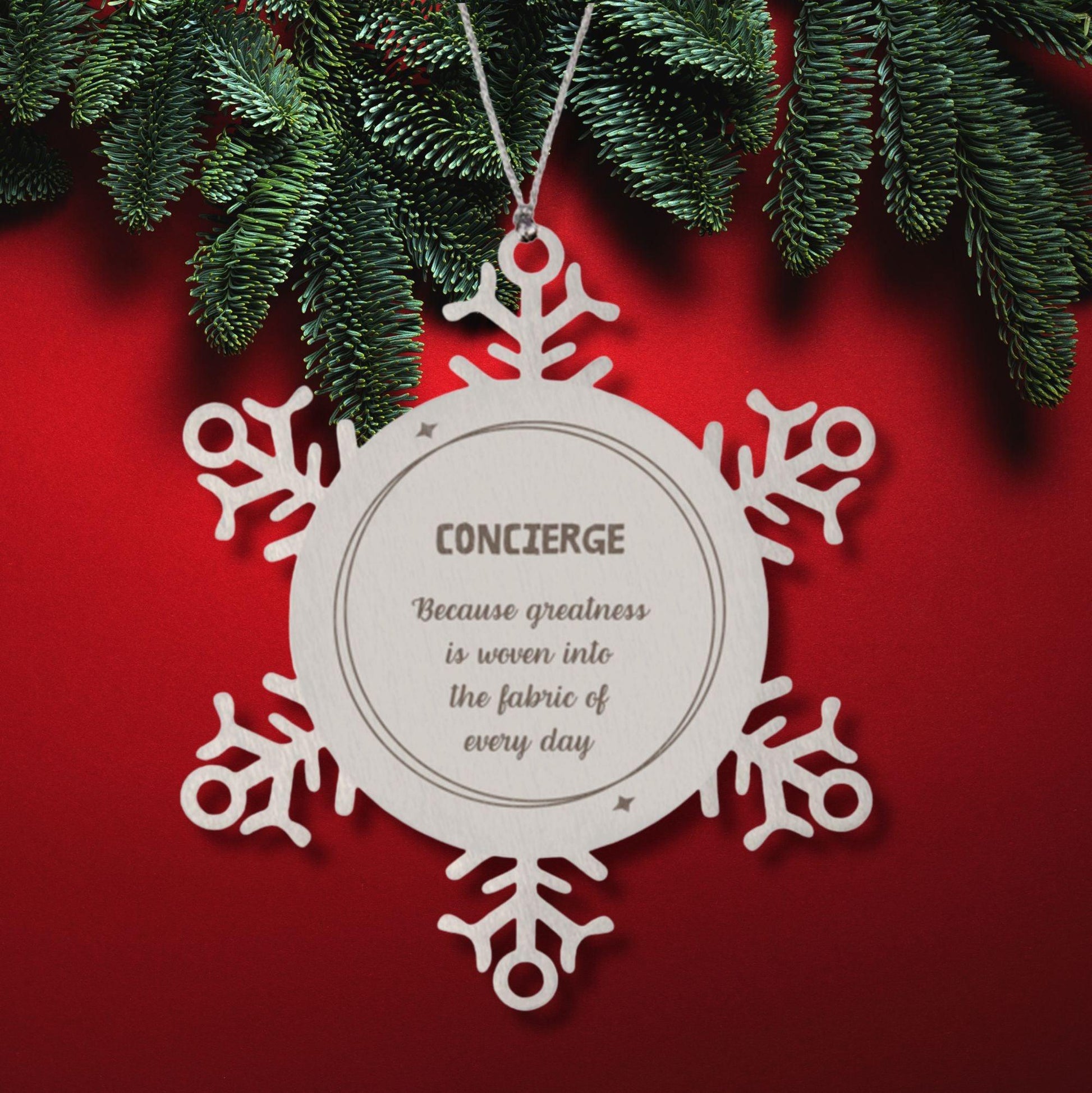 Sarcastic Concierge Snowflake Ornament Gifts, Christmas Holiday Gifts for Concierge Ornament, Concierge: Because greatness is woven into the fabric of every day, Coworkers, Friends