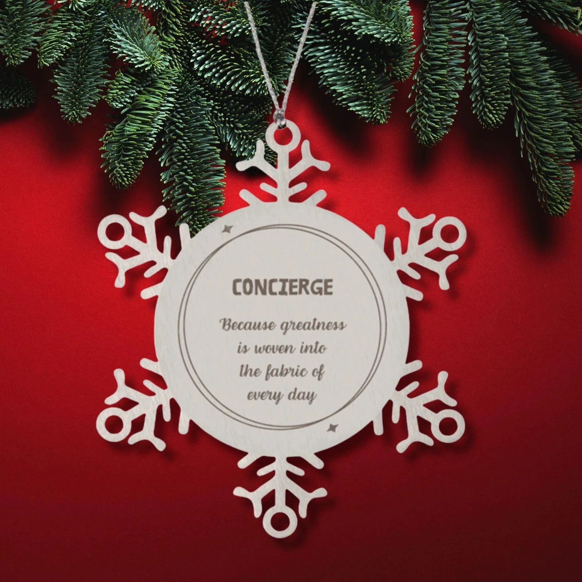 Sarcastic Concierge Snowflake Ornament Gifts, Christmas Holiday Gifts for Concierge Ornament, Concierge: Because greatness is woven into the fabric