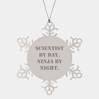 Scientist Gifts by Day, Ninja Snowflake Ornament by Night, Funny Christmas Memorable Presents for Men, Women, or Friends