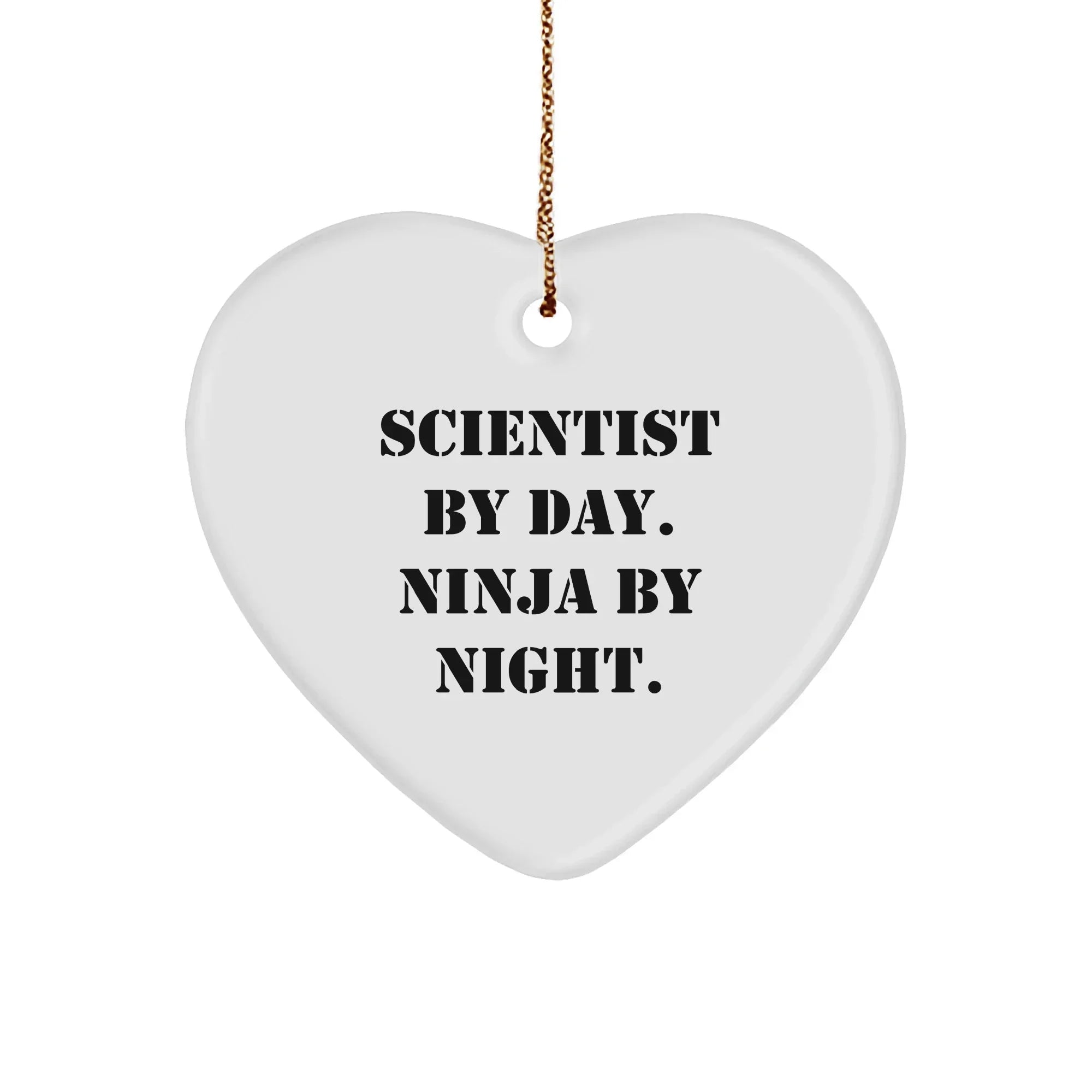 Scientist Gifts from Friends, Christmas Unique Scientist Heart Ornament, 'Scientist By Day. Ninja By Night.' Quote, 2.75' Tall, Durable MDF, Vibrant Colors, Gold Cord for Hanging