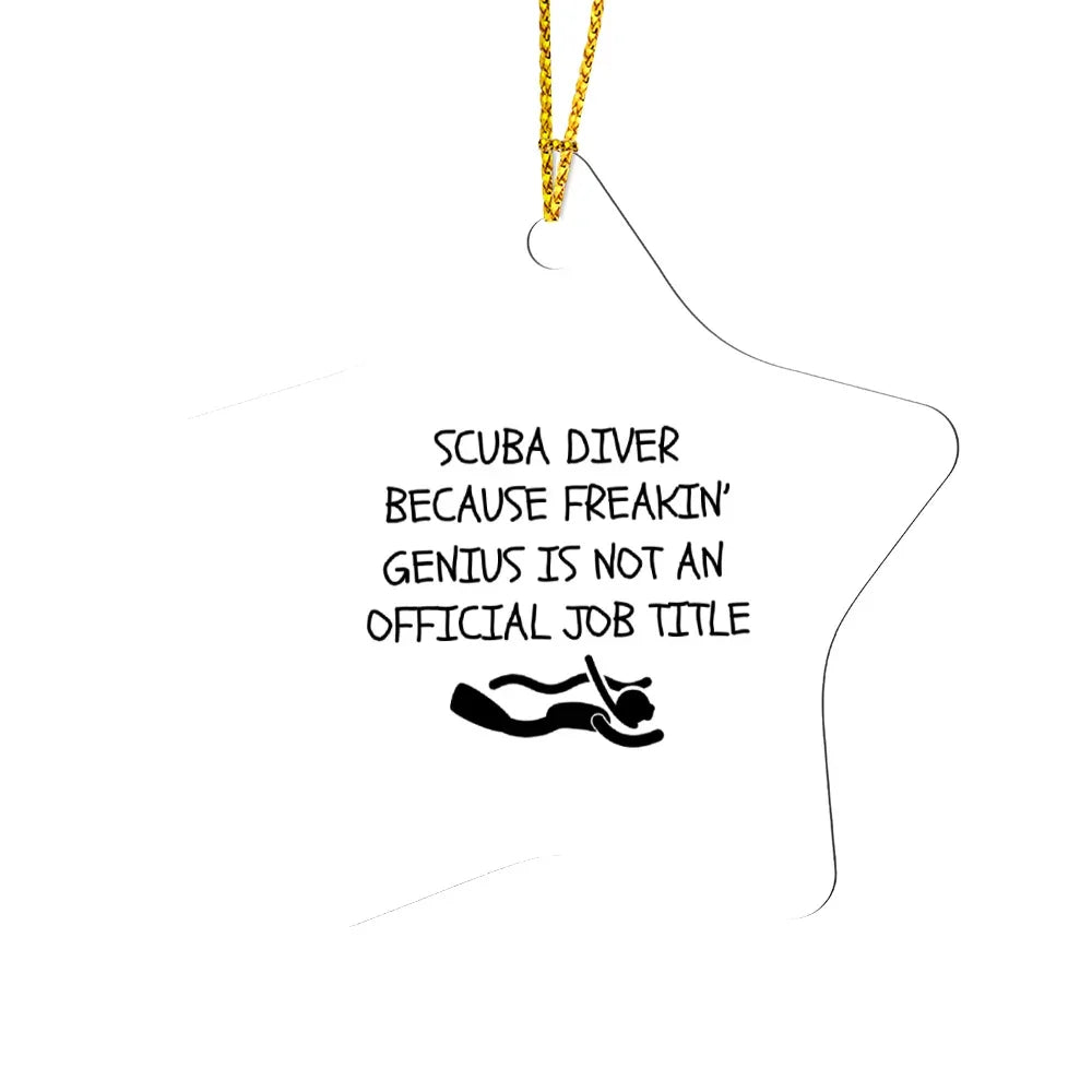 Scuba Diving Funny Star Ornament - Scuba Diver Because Freakin' Genius Is Not An Official Job Title