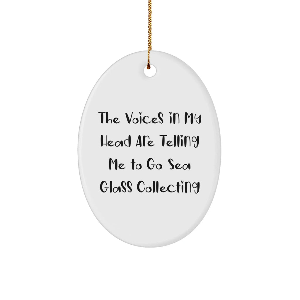 Sea Glass Collecting Gifts for Friends, Funny Oval Ornament with Quote, Gifts from Women, Christmas Unique Gifts for Sea Glass Collecting Enthusiasts