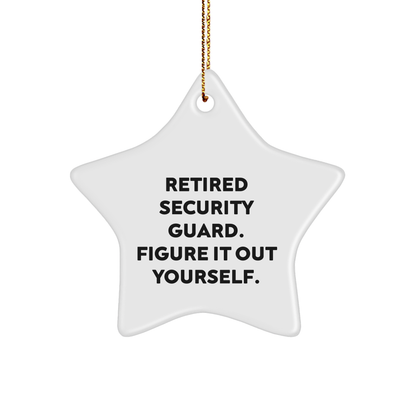 Security Guard Gifts: Retired Security Guard Figure It Out Yourself Funny Star Ornament, Gifts from Family to Security Guard, Christmas Unique Presents