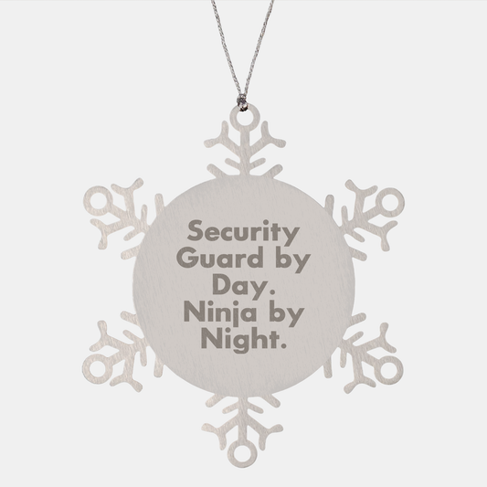Security Guard Gifts by Day, Ninja Gifts by Night - Christmas Snowflake Ornament for Men or Women from Friends, Family, or Coworkers
