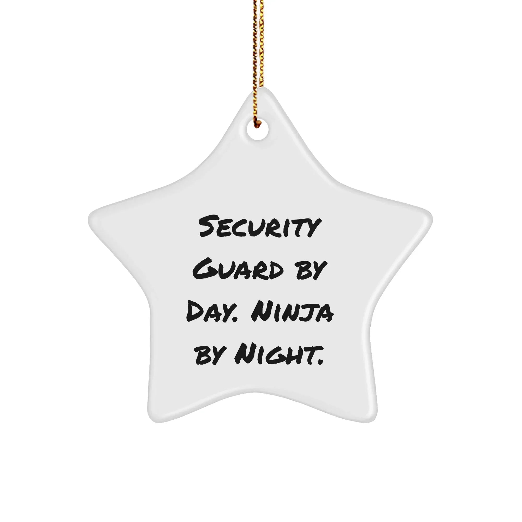 Security Guard Gifts from Men - Star Ornament for Christmas - 'Security Guard By Day. Ninja By Night.'