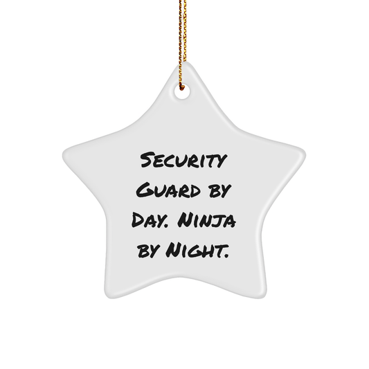 Security Guard Gifts from Men - Star Ornament for Christmas - 'Security Guard By Day. Ninja By Night.'