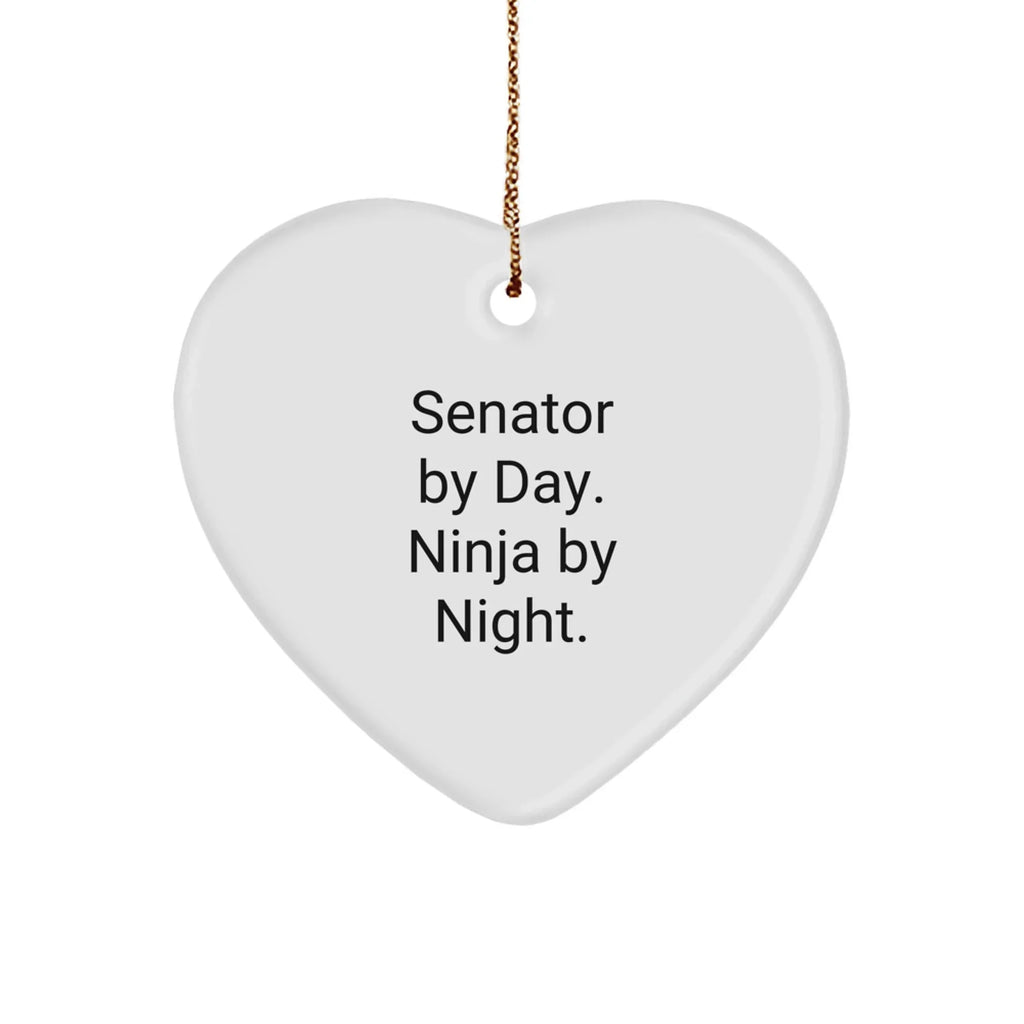 Senator Gifts, Funny Quote, Heart Ornament, Christmas Unique Gifts from Friends for Senator, 'Senator By Day. Ninja By Night.'