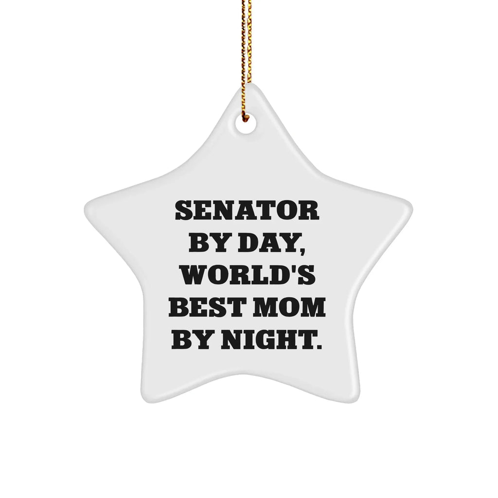 Senator Gifts: Funny Star Ornament, 'Senator By Day, World's Best Mom By Night.' for Family, Friends, or Coworkers, Christmas Unique Gifts from Men, Women, or Family