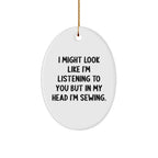 Sewing Enthusiasts' Delight, Oval Ornament w/ Funny Quote, Gifts from Men, Women, or Friends for Christmas
