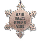 Sewing Gifts, Snowflake Ornament, Funny Quote, Christmas Unique Gifts from Family for Sewing Enthusiasts