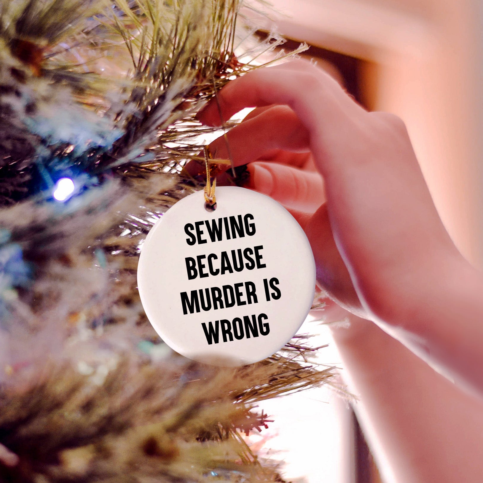Sewing Gifts from Friends, Sewing Circle Ornament, 'Sewing Because Murder Is Wrong' Funny Quote, Christmas Unique Gifts