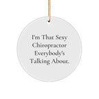 Sexy Chiropractor Gifts for Chiropractors, Funny Christmas Circle Ornament, Gifts from Friends, Gifts for Chiropractors