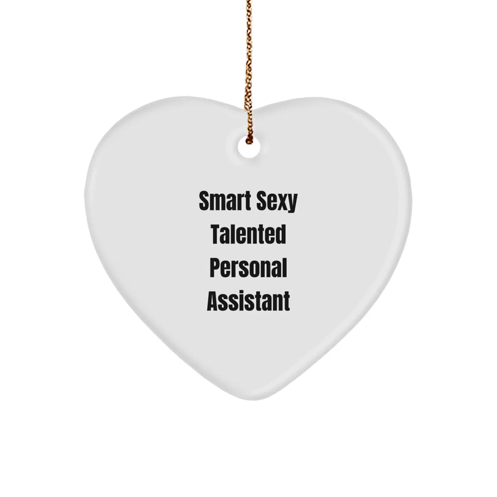Sexy Talented Personal Assistant Gifts from Friends to Family - Funny Heart Ornament for Christmas